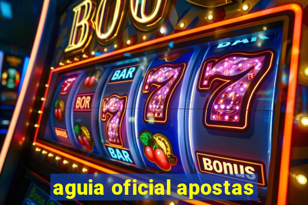 aguia oficial apostas